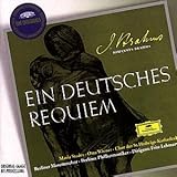 Brahms: Ein Deutsches Requiem (A German Requiem), op. 45