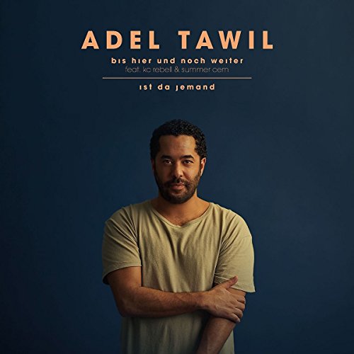 Adel Tawil - Bis Hier Und Noch Weiter - Zortam Music