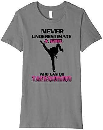 Womens Never Underestimate Girl Can Do Taekwondo - Taekwondo Shirts Small Slate