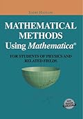 Mathematical Methods Using Mathematica®: For Students of Physics and Related Fields (Undergraduate Texts in Contemporary Physics)