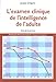 L'examen clinique de l'intelligence de l'adulte: Pour une meilleure interprétation des résultats d by