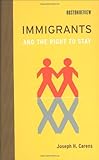 Immigrants and the Right to Stay (Boston Review Books)