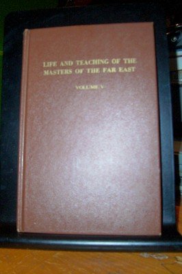 Life And Teaching Of The Masters Of The Far East, Volume V
