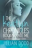 Hate Me (The Keatyn Chronicles) (Volume 6)