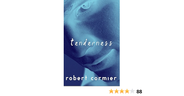 Amazon Com Tenderness 9780385731331 Cormier Robert Books Amazon Com Tenderness 9780385731331 Cormier Robert Books