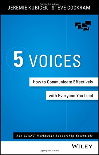 Download 5 Voices: How to Communicate Effectively with Everyone You Lead Download 5 Voices: How to Communicate Effectively with Everyone You Lead