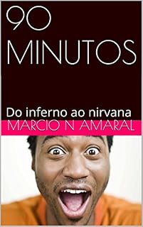 Livro 90 MINUTOS: Do inferno ao nirvana