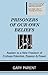Prisoners of Our Own Beliefs by
