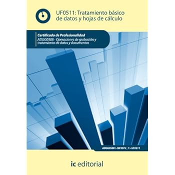 Tratamiento básico de datos y hojas de cálculo. adgg0508 - operaciones de grabación y tratamiento de datos y documentos Tratamiento básico de datos y hojas de cálculo. adgg0508 - operaciones de grabación y tratamiento de datos y documentos