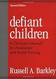 Defiant Children: A Clinician's Manual for Assessment and Parent Training, 2nd Edition