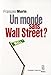 Un monde sans Wall Street ?