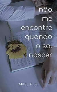 Livro Não me encontre quando o sol nascer