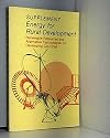 SUPPLEMENT: ENERGY FOR RURAL DEVELOPMENT Renewable Resources and Alternative Technologies for Developing Countries