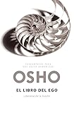 El libro del ego: Liberarse de la ilusión (Spanish Edition)