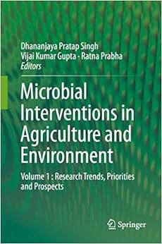 Microbial Interventions In Agriculture And Environment Volume 1