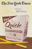 The New York Times More Quick Crosswords: Fast and Easy Puzzles by The New York Times, Will Shortz