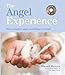 The Angel Experience: Your Complete Angel Workshop in a Book with a CD of Meditations by