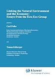 Image de Linking the Natural Environment and the Economy: Essays from the Eco-Eco Group (Ecology, Economy & Environment)