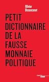 Image de Petit dictionnaire de la fausse monnaie politique