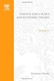 Convex Structures and Economic Theory, Nikaido, Hukukane, 0125194501