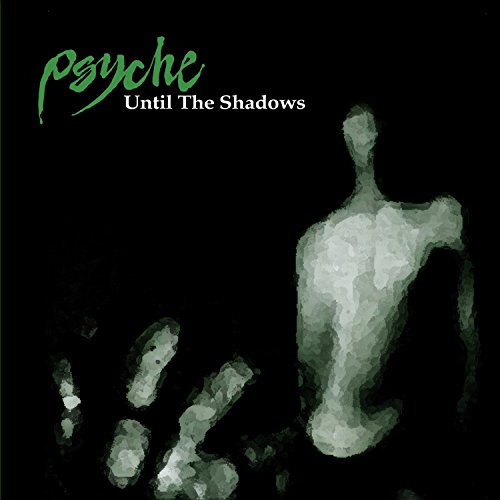 Psyche - Until the Shadows - Zortam Music