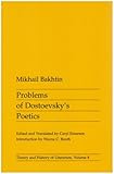 Problems of Dostoevskys Poetics (Theory and History of Literature)