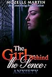 Girl Behind the Fence: Anxiety by 