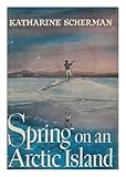 Spring on an Arctic Island by 
