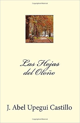 Las Hojas Del Otoño Spanish Edition J Abel Upegui C - 
