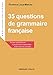 35 questions de grammaire française : Exercices et corrigés by 
