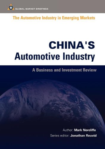 CHINAS AUTOMOTIVE INDUSTRY (Automotive Industry in Emerging Markets S.)