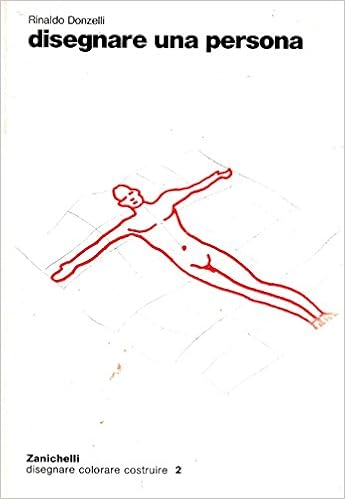 Disegnare Una Persona Rinaldo Donzelli Amazoncom Books