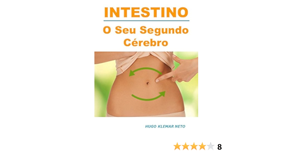 Amazon Com Br Ebooks Kindle I Intestino O Seu Segundo Cerebro Uma Visao Revolucionaria Do Que O Seu Intestino Pode Fazer Por Voce Neto Hugo Klemar