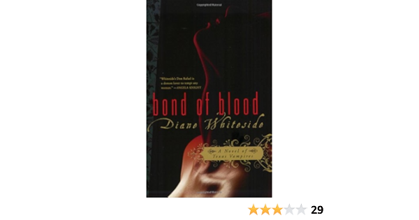 Bond Of Blood Texas Vampires Book 1 Whiteside Diane 9780425207741 Amazon Com Books