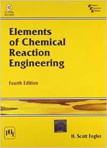 reaction engineering chemical elements Engineering: of Chemical Elements H. Fogler Scott Reaction