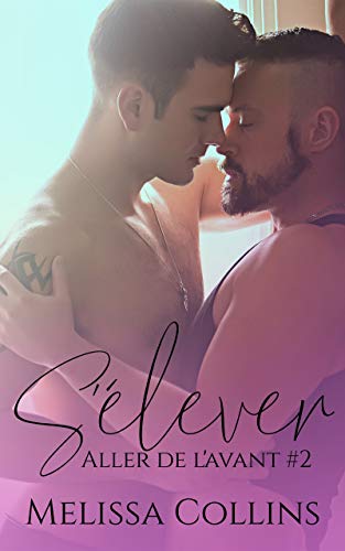 S'élever: Aller de l'avant #2 (French Edition) by Melissa Collins