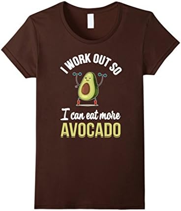 Women's I Work-Out,So I Can Eat-More Avocado',Lovers,Funny,Gift,T-sh Medium Brown