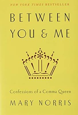 Between You Me Confessions Of A Comma Queen Norris Mary Amazon Se Books