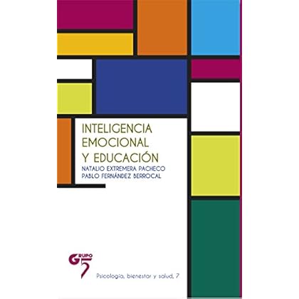 Inteligencia emocional y educación: Psicología (Psicología, bienestar y salud nº 7)