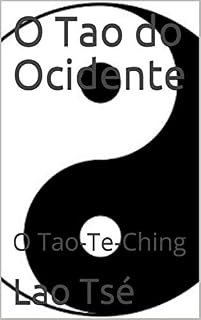 Livro O Tao do Ocidente: O Tao-Te-Ching