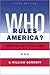 Who Rules America? Power, Politics, and Social Change