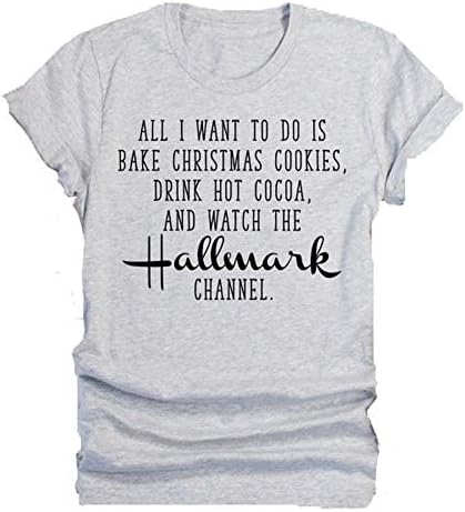 Enmeng Womens All I Want to Do is Bake Christmas Cookies T-Shirt Causal Watch Hallmark Channel Graphic Tees