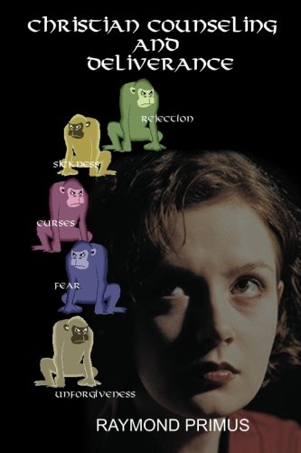 Christian Counseling And Deliverance: Bible Secrets To Set You Free Christian Counseling And Deliverance: Bible Secrets To Set You Free