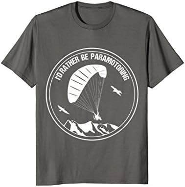 Mens Paramotor Pilot T-Shirt I'd Rather be Paramotoring Parachute XL Asphalt