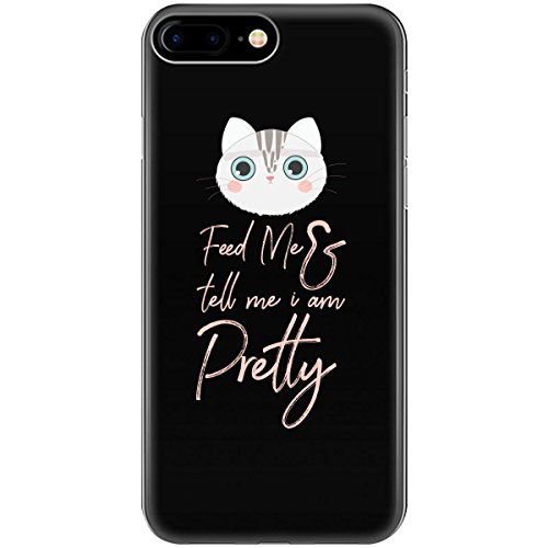 Feed Me And Tell Me I Am Pretty Pet Love Cute Cat Theme - Phone Case Fits Iphone 6 6s 7 8