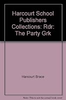 Harcourt School Publishers Collections: Rdr: The Party Grk 0153134445 Book Cover