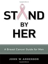 Stand by Her: A Breast Cancer Guide for Men