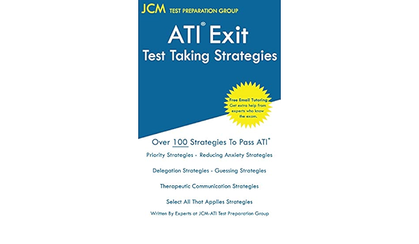 Ati Exit Test Taking Strategies Free Online Tutoring New 2020 Edition The Latest Strategies To Pass Your Ati Exit Exam 9781647689773 Medicine Health Science Books Amazon Com
