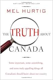 The Truth About Canada Some Important Some Astonishing