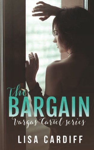 The Bargain (Vargas Cartel Series) (Volume 1)